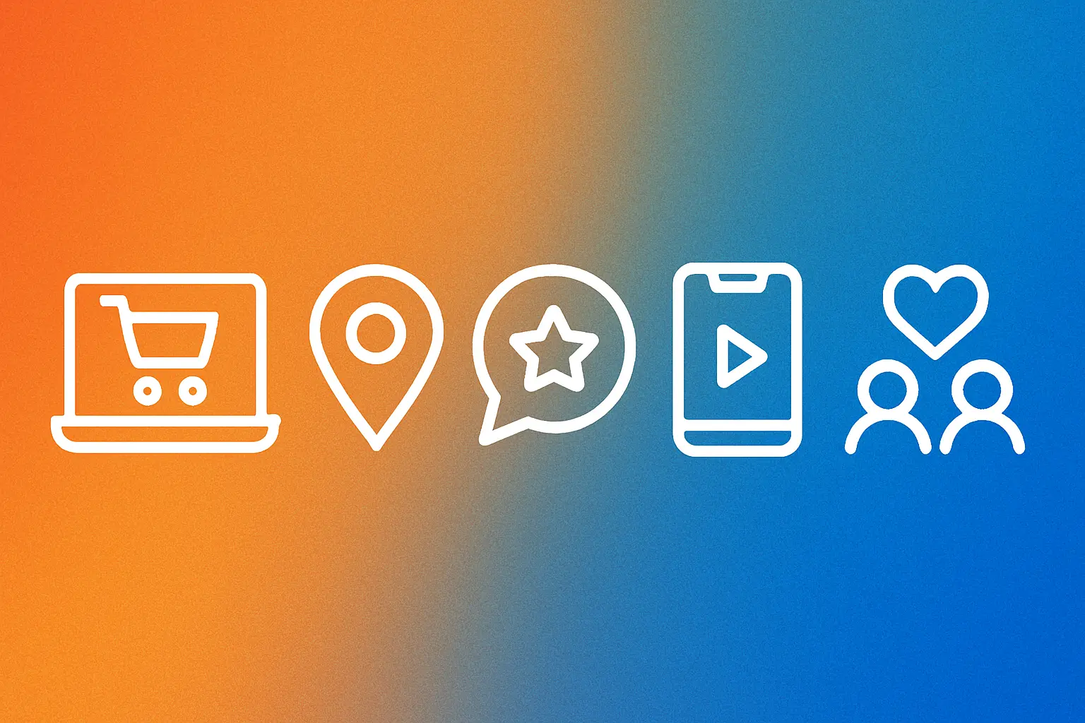 Flat-style digital illustration showing five white icons — shopping cart on a laptop, location pin, star in a speech bubble, smartphone with play button, and two people with a heart — set against a vibrant orange-to-blue gradient background.